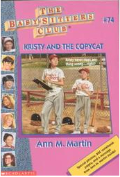 Kristy and the Copycat (The Baby-Sitters Club Vol.74)