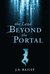 The Land Beyond the Portal by J.S. Bailey The Land Beyond the Portal by J.S. Bailey