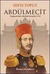 Abdülmecit - İmparatorluk Çökerken Sarayda 22 Yıl
