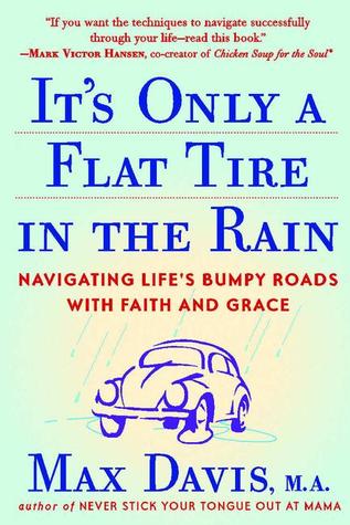 It's Only a Flat Tire in the Rain