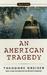 An American Tragedy by Theodore Dreiser An American Tragedy by Theodore Dreiser