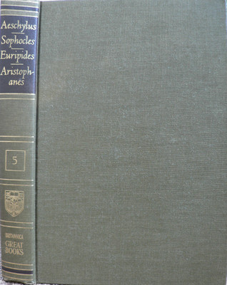 Aeschylus | Sophocles | Euripides | Aristophanes (Great Books of the Western World, Vol.5)