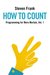 How to Count (Programming for Mere Mortals, #1)
