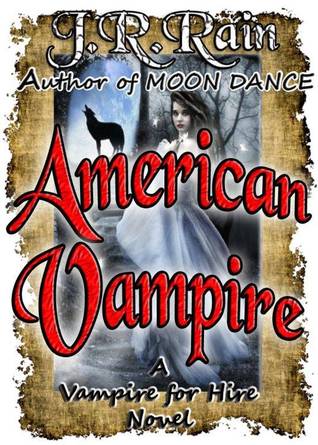  American Vampire (Vampire for Hire, #3)  - J.R. Rain