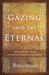 Gazing Into the Eternal: Reflections Upon a Deeper Purpose to Living