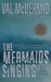 The Mermaids Singing (Tony Hill & Carol Jordan, #1)