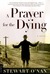 A Prayer for the Dying by Stewart O'Nan A Prayer for the Dying by Stewart O'Nan