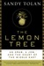 The Lemon Tree: An Arab, a Jew, and the Heart of the Middle East