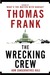 The Wrecking Crew: How Conservatives Rule