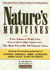 Nature's Medicines : From Asthma to Weight Gain, from Colds to High Cholesterol -- The Most Powerful All-Natural Cures