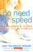 No Need for Speed: A Beginner's Guide to the Joy of Running