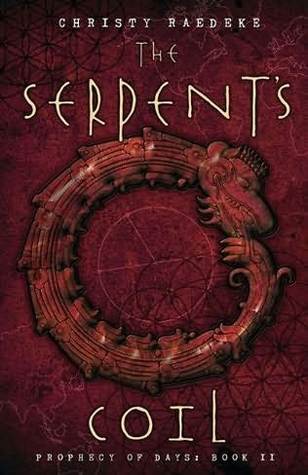 The Serpent's Coil (Prophecy of Days, #2)