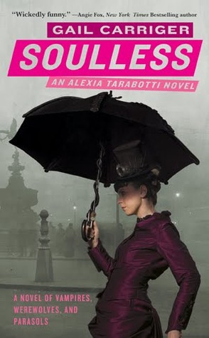 Soulless (Parasol Protectorate, #1)