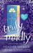 Truly, Madly by Heather Webber Truly, Madly by Heather Webber
