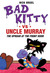 Bad Kitty vs Uncle Murray