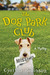 The Dog Park Club  A Mystery