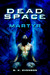 Dead Space: Martyr (Dead Space, #2)