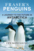 Fraser's Penguins: A Journey to the Future in Antarctica
