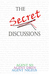 The Secret Discussions by Agent SD The Secret Discussions by Agent SD