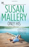 Only His (Fool's Gold, #6)