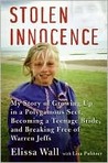 Stolen Innocence: My Story Of Growing Up In A Polygamous Sect, Becoming A Teenage Bride, And Breaking Free Of Warren Jeffs