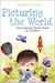 Picturing the World: Informational Picture Books for Children