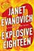 Explosive Eighteen by Janet Evanovich Explosive Eighteen by Janet Evanovich