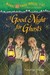 A Good Night for Ghosts (Magic Tree House, #42)
