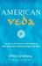 American Veda: From Emerson and the Beatles to Yoga and Meditation How Indian Spirituality Changed the West