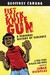 Fist Stick Knife Gun: A Personal History of Violence, A True Story in Black and White