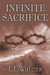 Infinite Sacrifice (Infinite Series, #1)