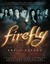 Firefly by Joss Whedon Firefly by Joss Whedon