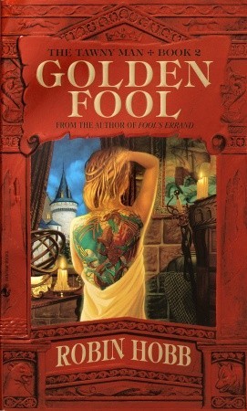 Golden Fool (Tawny Man, #2)  - Robin Hobb