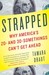 Strapped: Why America's 20- and 30-Somethings Can't Get Ahead