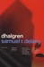 Dhalgren by Samuel R. Delany Dhalgren by Samuel R. Delany
