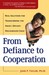 From Defiance to Cooperation: Real Solutions for Transforming the Angry, Defiant, Discouraged Child