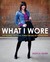 What I Wore: Four Seasons, One Closet, Endless Recipes for Personal Style