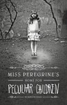 Miss Peregrine's Home for Peculiar Children (Miss Peregrine, #1)