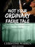 Not Your Ordinary Faerie Tale by Christine Warren Not Your Ordinary Faerie Tale by Christine Warren