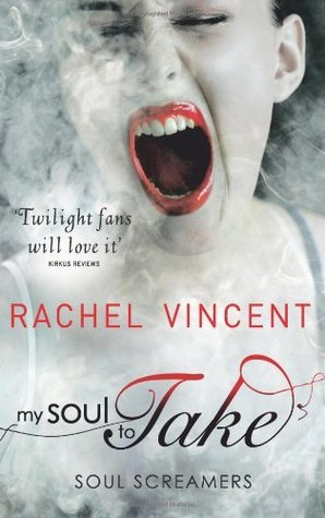 My Soul to Take (Soul Screamers, #1)