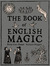 The Book of English Magic by Philip Carr-Gomm The Book of English Magic by Philip Carr-Gomm