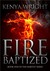 Fire Baptized (Habitat, #1)
