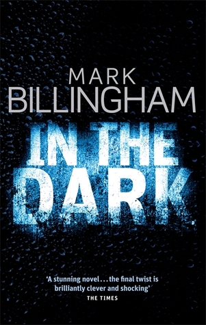 In The Dark  - Mark Billingham