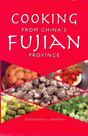 Cooking from China's Fujian Province: One of China's Eight Great Cuisines