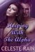 Sleeping with the Alpha (A Steamy Paranormal Romance Novella)