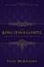 The King Jesus Gospel: The Original Good News Revisited