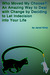 Who Moved My Choose?: An Amazing Way to Deal With Change by Deciding to Let Indecision Into Your Life