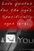 Love quotes for the ages. Specifically ages 18-81.