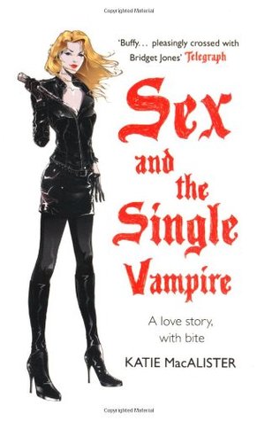 Sex and the Single Vampire (Dark Ones #2)  - Katie MacAlister