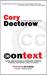 Context: Further Selected Essays on Productivity, Creativity, Parenting, and Politics in the 21st Century
